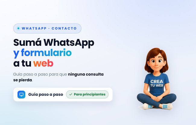 Como agregar un formulario de contacto y un boton de WhatsApp a tu web, paso a paso y sin programar