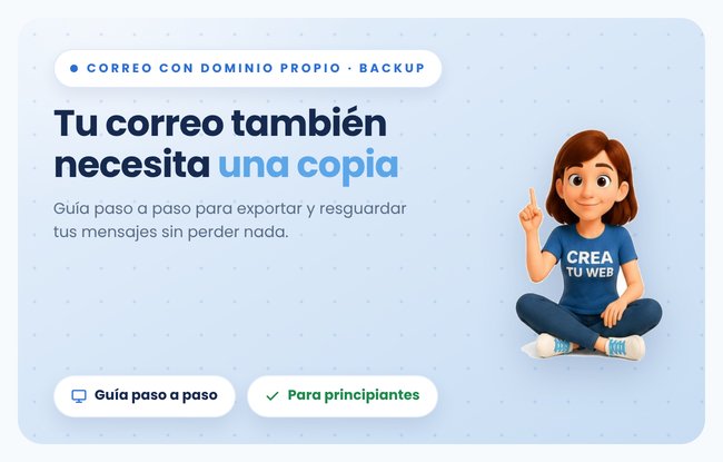 Tu web hecha con Crea Tu Web tiene correo propio? Asi resguardas tus mensajes para no perderlos nunca, paso a paso (para principiantes)