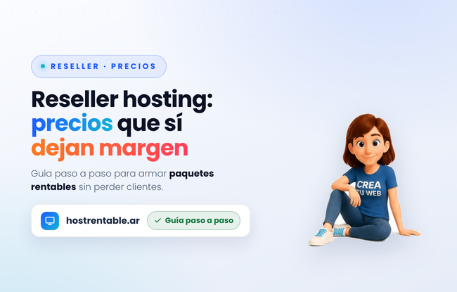 Reseller mas Crea Tu Web: como armar paquetes de hosting y sitios listos para vender a tus clientes