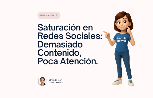 Saturación en Redes Sociales: Demasiado Contenido, Poca Atención: el Gran Desafío de Hoy